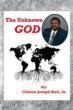 ‘The Unknown GOD’ Offers Analysis Revealing Important Biblical Truths