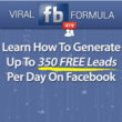 ViralFBFormula to Generate Up To 350 Leads Per Day on Facebook Now...