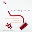 Stress for Success—New Tips Coming from Minister of Crafts Maggie Oman...