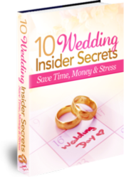 10 Insider Secrets For Your Dream Wedding E-Book Download