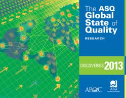 "The ASQ Global State of Quality Research: Discoveries 2013" report provides initial insights and data collected from 2,000 companies in 22 countries.