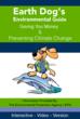 Earth Dog’s Environmental Guide to Saving You Money and Preventing...