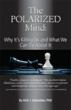 The "Polarized Mind" is killing us - here's what to do...