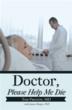 Tom Preston Announces Release of ‘Doctor, Please Help Me Die’