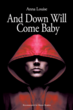 Anna Louise Releases New Book – 'And Down Will Come Baby' – an...