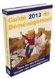 Guide du Déménagement 2013: Tous les secrets pour...