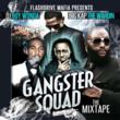 Coast 2 Coast Mixtapes Presents the “Gangster Squad” Mixtape by DJ Big...
