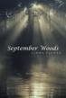 Discovering How to Overcome Catastrophe in "September Woods"