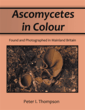 Author Peter I. Thompson Features Ascomycetes in His New Book