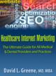 Ultimate Guide to Healthcare Internet Marketing Book Published by...