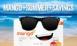 Mango® Shares 8 Ways to Save This Summer