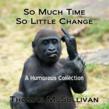 "So Much Time, So Little Change" Released as an Audiobook by...