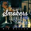 Coast 2 Coast Mixtapes Presents the “Smoker’s Lounge” Mixtape by Miz...