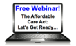 Webinar About How to Prepare Your Small Business for Major Health Care...
