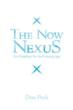 Don Peek Argues for God in New Book ‘The Now Nexus’