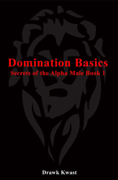 Kindle BestSeller "Domination Basics Secrets of the Alpha Male Book 1