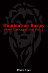 Domination Basics: Secrets of the Alpha Male Book 1