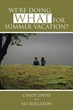 Cindy Davis and Ali Rollason Announce Release of 'We're Doing WHAT for Summer Vacation?'