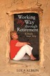 Author Lola Albion Publishes Her Adventures in New Book, 'Working My Way through Retirement'