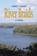New, Fun, Summer "Huck Finn-Like" Read “River Braids”...