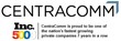 CentraComm Named to Inc. 5000 7th Consecutive Year