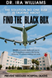 Dr. Ira Williams Explains How to Find The Black Box in Healthcare and...