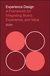 "Experience Design" Helps Business and Design Collaborate to...