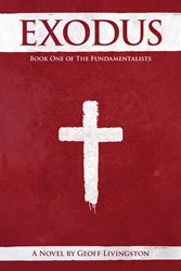 Exodus: Book One of the Fundamentalists by Geoff Livingston