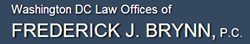 Washington DC Law Offices of FREDERICK J. BRYNN, P.C.