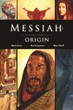 ORIGIN – the Debut Graphic Novel in MESSIAH Series – Available in...