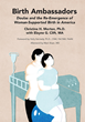 Praeclarus Press Celebrates Birth Ambassadors, by Christine Morton and...