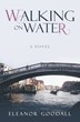 New Novel "Walking on Water" Shares the Importance of Study...