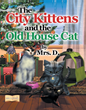 Cat Learns Lesson of Love in New Children’s Book by Mrs. D