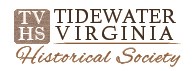 TVHS recently reorganized and in addition to helping host public archaeology digs is building an online museum trail to connect the community to the historical sites of all sizes throughout Tidewater, Va.