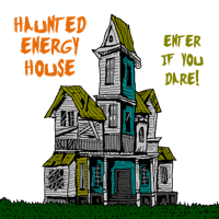 Energy Haunted House
