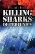 New Book ‘Killing Sharks: De Profundis’ is Reality-Based War on Terror...