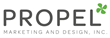 Propel Marketing & Design, Inc. Presents an Introduction to...