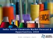 Textile Chemicals Market in India to Cross 9500 Crores by 2018, Says...