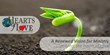 Hearts of Love International, Inc. Has Gone through a Re-Visioning,...