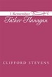 Clifford Stevens Announces Release of ‘I Remember Father Flanagan’