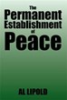 Author Al Lipold Bares the Truth and Remuneration of World Peace in...