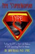 Newly Published Book, ‘Type “S”uperWoman,’ Gives Focus to Complex...