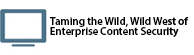 Webinar: Taming the Wild West of Content Security