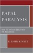 Dr. John Kinkel Publishes New Book, Papal Paralysis: How the Vatican...