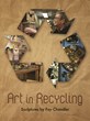 “Art In Recycling” Exhibit Opens at Boston Children’s Museum