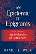 New Book, ‘An Epidemic of Epigrams or an Avalanche of Aphorisms,’...