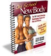 Old School New Body Review by Go and Get Healthy