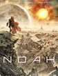 NOAH, The Classic Story Reimagined by Darren Aronofsky