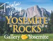 Timberline Gallery & Gallery Yosemite “Rocks” the Yosemite Grant...