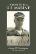 George W. Carrington Reflects on Life as a Marine in New Memoir